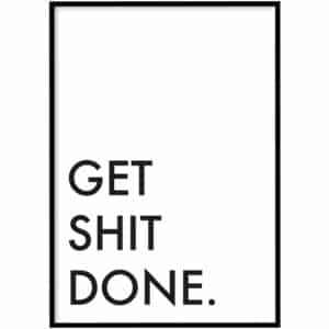 WC Poster - Get shit done