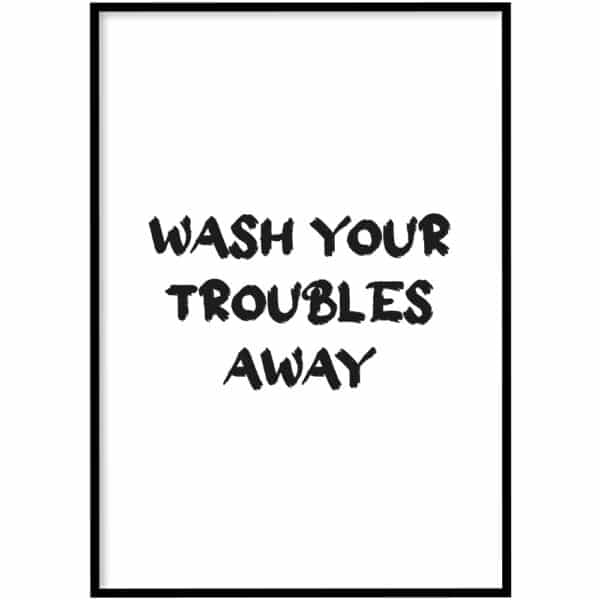 WC Poster - Wash troubles away